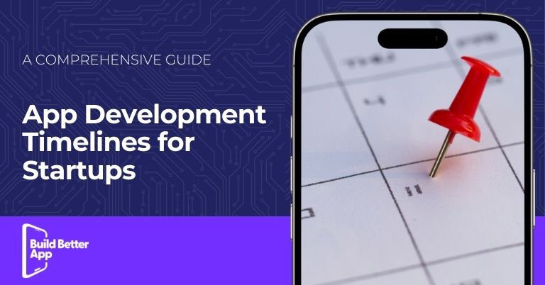 App Development Timelines for Startups