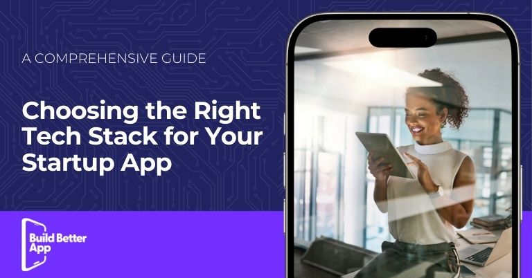 Right Tech Stack for Your Startup App